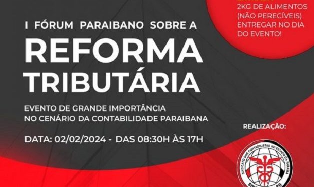 SINCONTABIL-PB promove nesta sexta-feira em João Pessoa o I Fórum Paraibano Sobre a Reforma Tributária