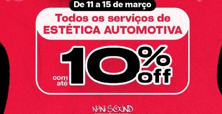Nesta Semana do Consumidor, Nani Sound João Pessoa dá 10% de desconto em serviços da estética automotiva