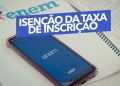 Pedidos de isenção da taxa do Enem podem ser feitos até esta sexta-feira, dia 26