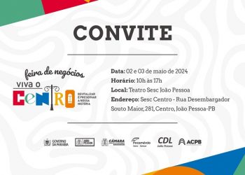Feira de Negócios Viva o Centro acontece nos dias 2 e 3 de maio em João Pessoa