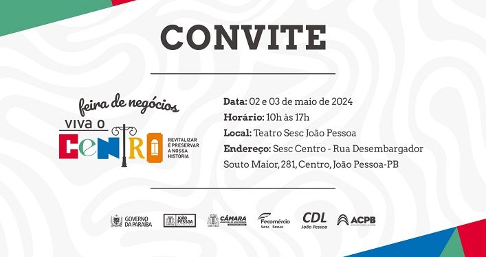 Feira de Negócios Viva o Centro acontece nos dias 2 e 3 de maio em João Pessoa