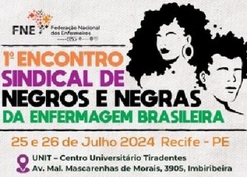 FNE promove o 1º Encontro Sindical de Negros e Negras da Enfermagem Brasileira, em Recife