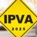 Confira o calendário de pagamento do IPVA 2025 na Paraíba